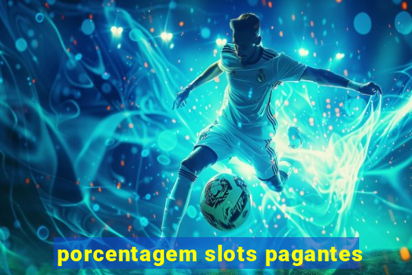 porcentagem slots pagantes